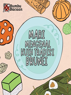 cover image of Mari Mengenal Kuih Tradisi Brunei